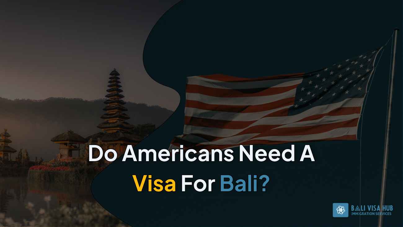 Do Americans Need a Visa for Bali, Indonesia?