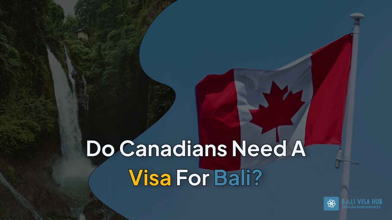 Do Canadians Need a Visa for Bali, Indonesia?